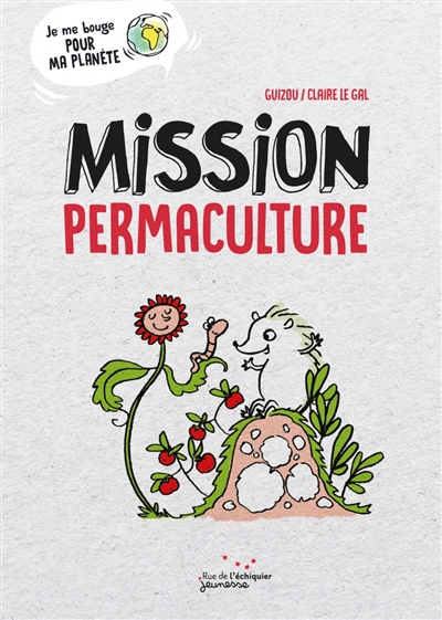 Mission permaculture | Guizou