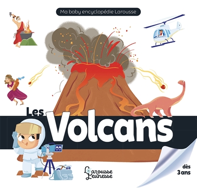 Baby encyclopédie (Ma) - Volcans (Les) | Fait, Caroline