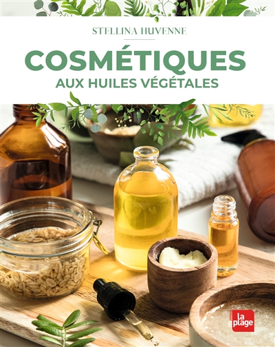 Cosmétiques naturels aux huiles végétales | Huvenne, Stellina