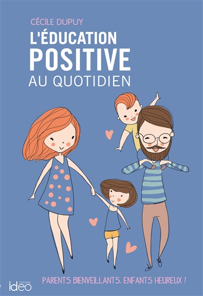 Éducation positive au quotidien (L') | Dupuy, Cécile