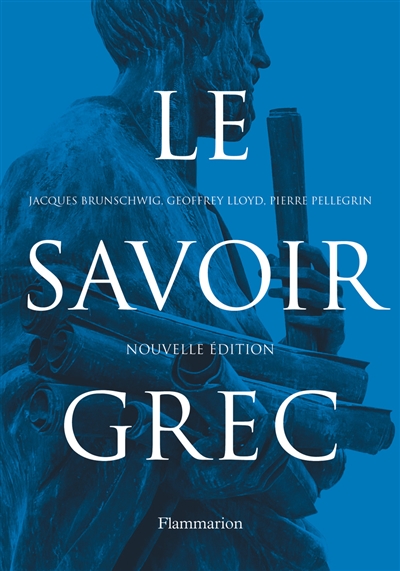 Savoir grec : dictionnaire critique (Le) | Brunschwig, Jacques