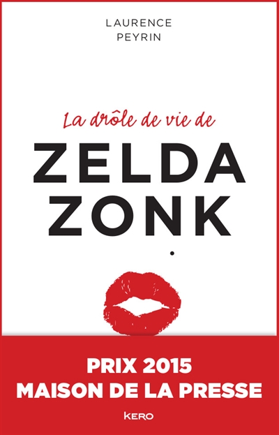 La drôle de vie de Zelda Zonk  | Peyrin, Laurence