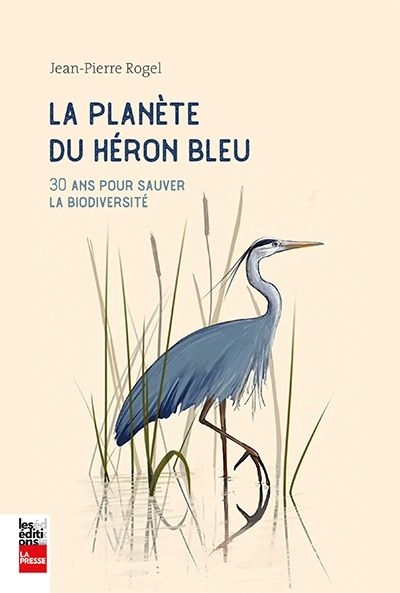 planète du héron bleu (La) | Rogel, Jean-Pierre