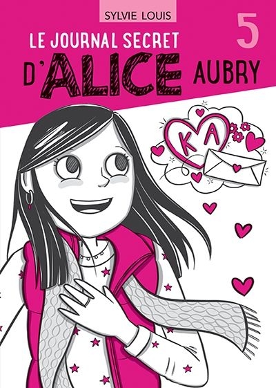 Le journal secret d'Alice Aubry T.05 | Louis, Sylvie