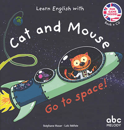 Learn English with Cat and Mouse - Go to space ! | Husar, Stéphane