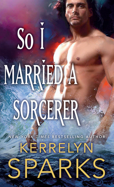 The Embraced T.02 - So I Married a Sorcerer | Sparks, Kerrelyn