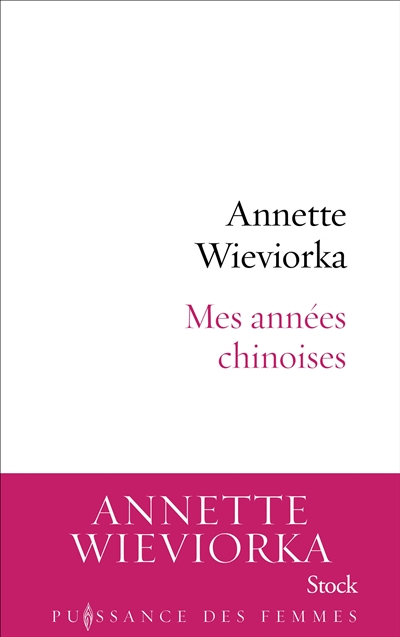 Mes années chinoises | Wieviorka, Annette