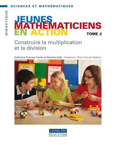 Construire la multiplication et la division  | Fosnot, Catherine Twomey