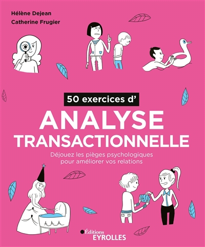 50 exercices d'analyse transactionnelle | Dejean, Hélène