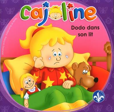 Cajoline - Dodo dans son lit | Daxhelet, François