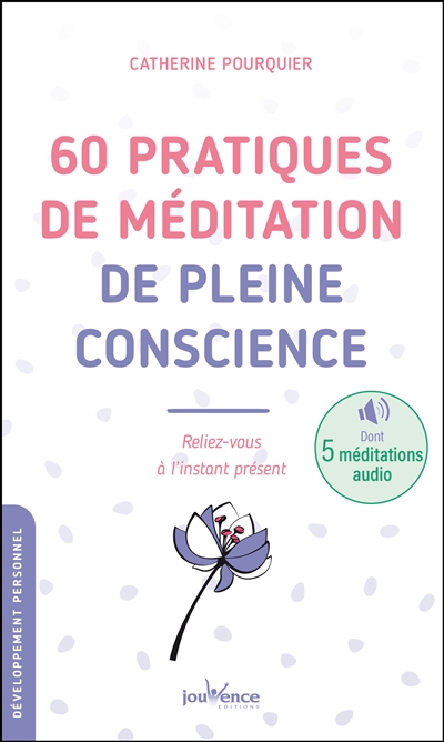 60 pratiques de méditation de pleine conscience | Pourquier, Catherine