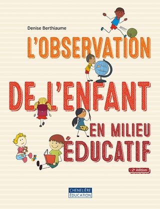 L'observation de l'enfant en milieu éducatif  | Berthiaume, Denise