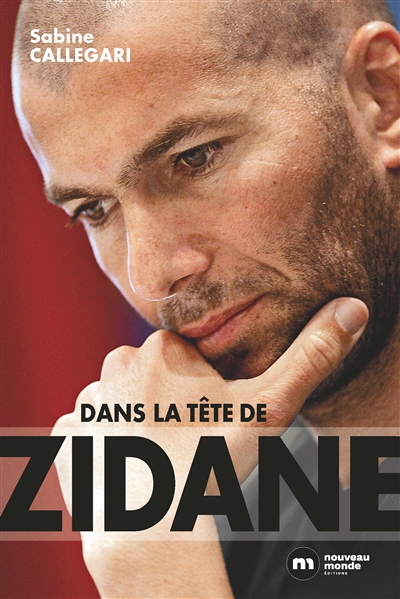 Dans la tête de Zidane | Callegari, Sabine