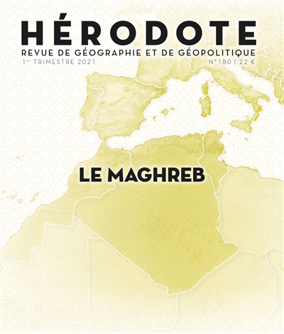 Hérodote, n° 180 - Le Maghreb | 