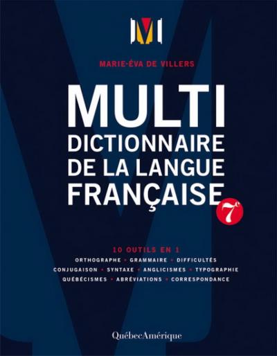 Multidictionnaire de la langue française [nouvelle édition] | VILLERS, MARIE-ÉVA DE  