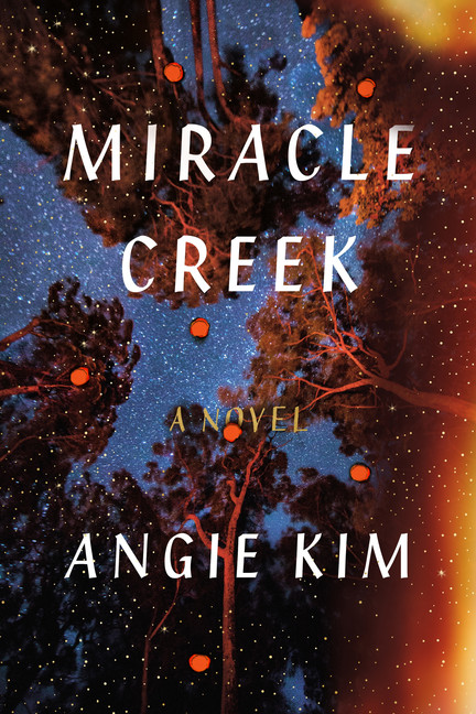 Miracle Creek : A Novel | Kim, Angie