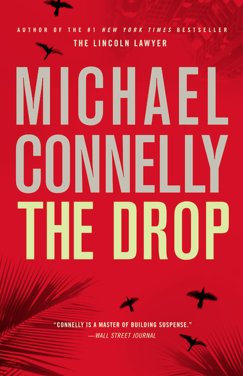 A Harry Bosch Novel T.15 - The Drop | Connelly, Michael