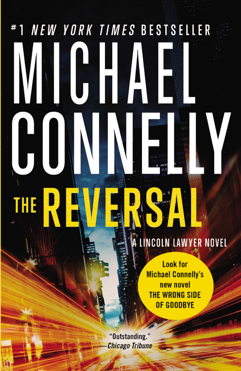 A Lincoln Lawyer Novel T.03 - The Reversal | Connelly, Michael
