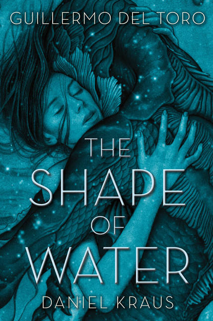 The Shape of Water | del Toro, Guillermo