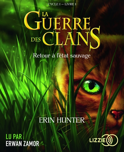La guerre des clans : cycle 1 T.01 - Retour à l'état sauvage (AUDIO) | Hunter, Erin