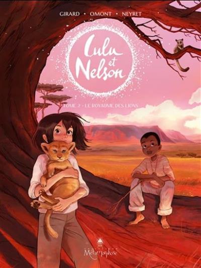 Lulu et Nelson T.02 - Le royaume des lions | Girard, Charlotte