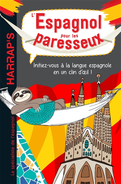 Espagnol pour les paresseux : initiez-vous à la langue espagnole en un clin d'oeil ! (L') | Höchemer, André