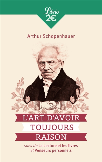 Art d'avoir toujours raison (L') | Schopenhauer, Arthur
