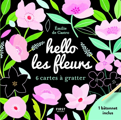 Hello les fleurs : 6 cartes à gratter | Castro, Emilie de