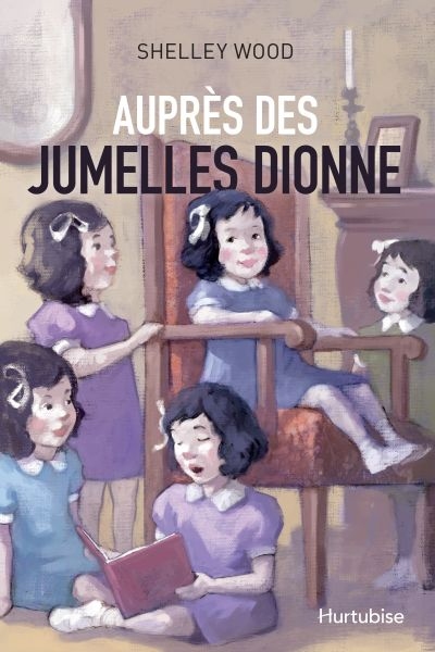 Auprès des jumelles Dionne  | Wood, Shelley