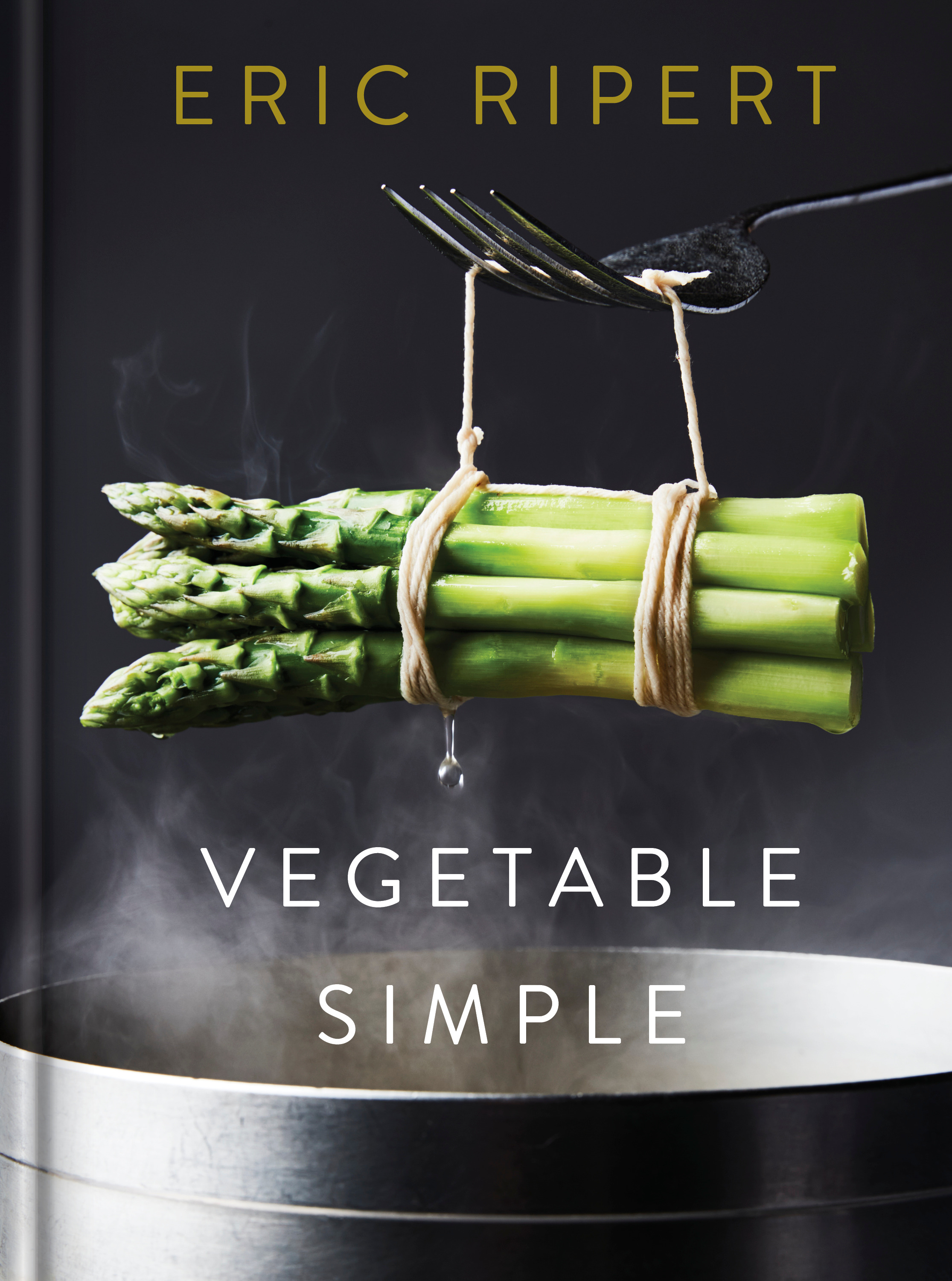 Vegetable Simple: A Cookbook | Ripert, Eric