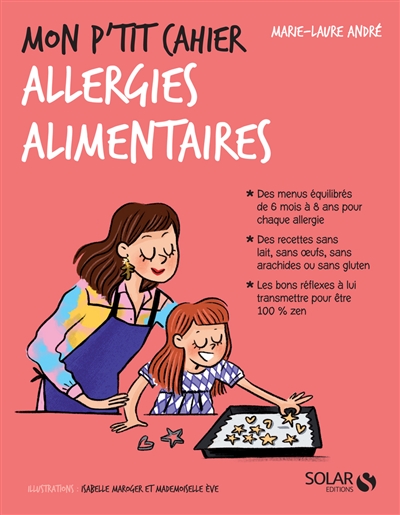 Mon p'tit cahier allergies alimentaires | André, Marie-Laure