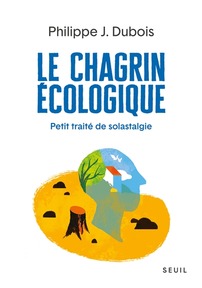 chagrin écologique (Le) | Dubois, Philippe Jacques
