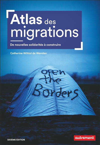 Atlas des migrations : de nouvelles solidarités à construire | Wihtol de Wenden, Catherine
