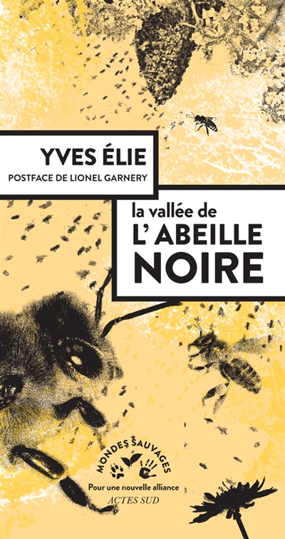 Vallée de l'abeille noire (La) | Elie, Yves