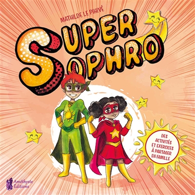 Super sophro : des activités et exercices à partager en famille | Le Pihivé, Mathilde
