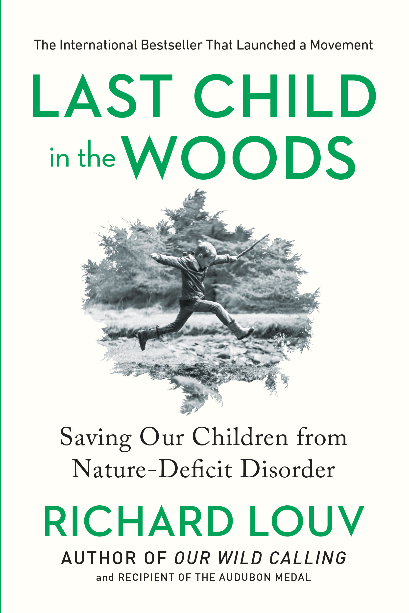 Last Child in the Woods : Saving Our Children From Nature-Deficit Disorder | 