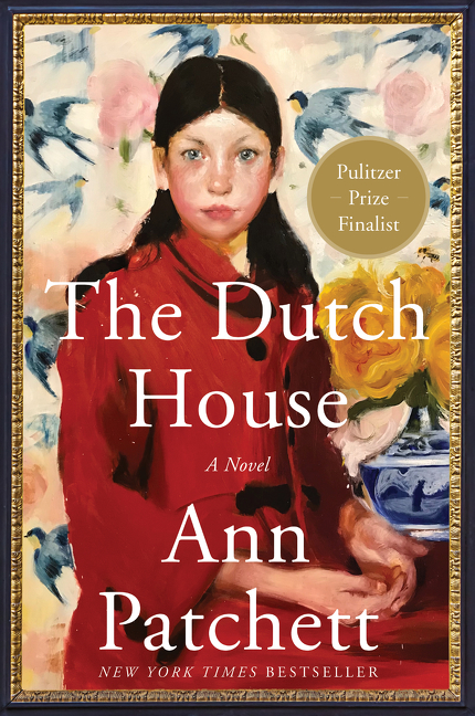 The Dutch House : A Novel | Patchett, Ann