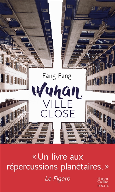 Wuhan, ville close : journal | Fang, Fang