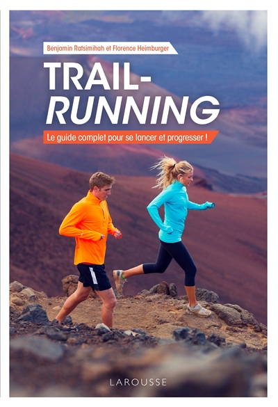 Trail-running : le guide complet pour se lancer et progresser ! | Ratsimihah, Benjamin