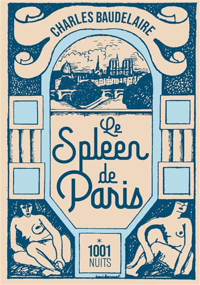 Spleen de Paris (Le) : petits poèmes en prose | Baudelaire, Charles