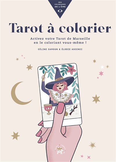 Tarot à colorier : activez votre tarot de Marseille en le coloriant vous-même !  | Camoun, Céline