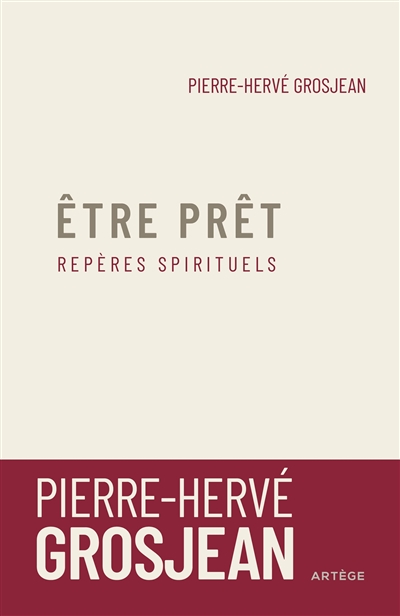 Etre prêt : repères spirituels | Grosjean, Pierre-Hervé