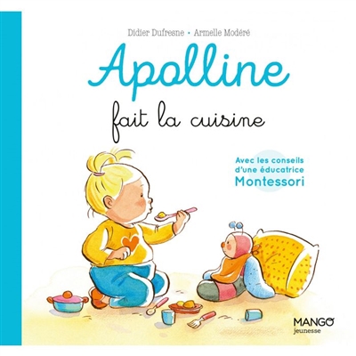 Apolline - Apolline fait la cuisine | Dufresne, Didier