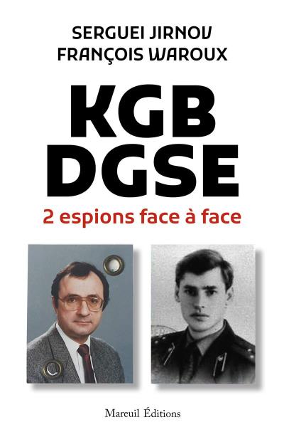 KGB-DGSE : 2 espions face à face | Jirnov, Sergueï