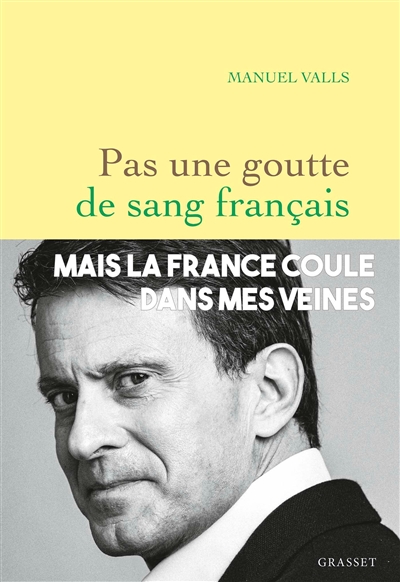 Pas une goutte de sang français | Valls, Manuel
