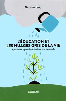 L'éducation et les nuages gris de la vie | Pierre-Luc Hardy