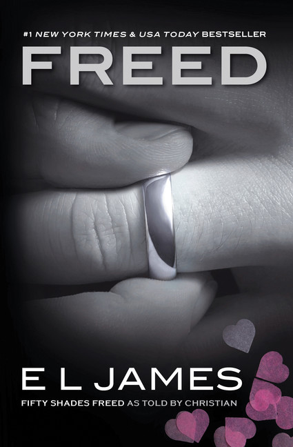 Freed : Fifty Shades Freed as Told by Christian | James, E L