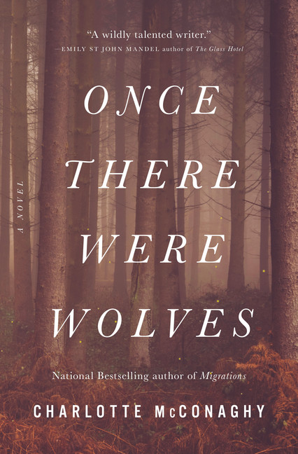 Once There Were Wolves | McConaghy, Charlotte