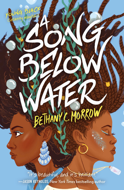 Song Below Water (A) | Morrow, Bethany C.