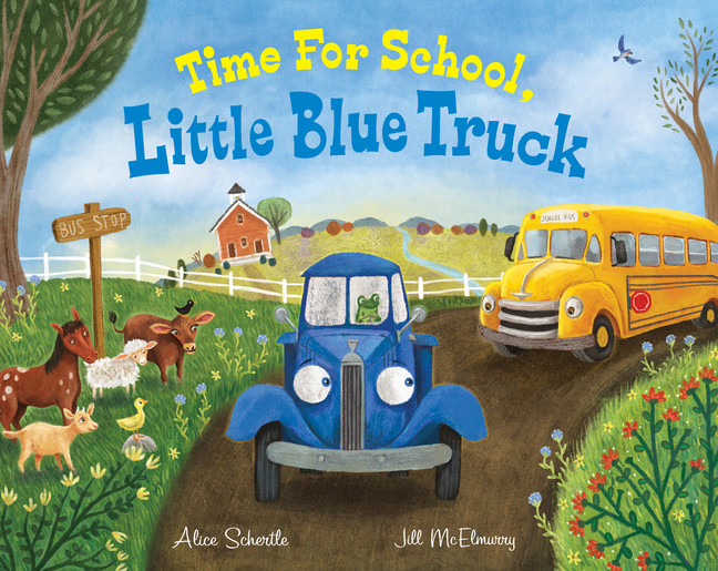 Time for School, Little Blue Truck | Schertle, Alice